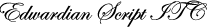 Sample of Edwardian Script ITC Font